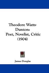 Theodore Watts-Dunton