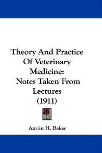 Theory And Practice Of Veterinary Medicine