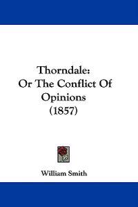 Thorndale: Or The Conflict Of Opinions (1857)