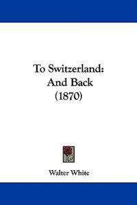 To Switzerland