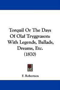 Torquil Or The Days Of Olaf Tryggvason