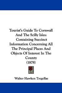 Tourist's Guide To Cornwall And The Scilly Isles