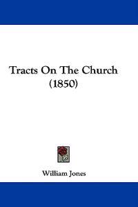 Tracts On The Church (1850)