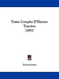 Traite Complet D'Electro-Traction (1897)