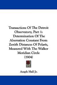 Transactions Of The Detroit Observatory, Part 1