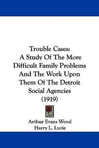 Trouble Cases