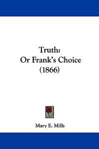 Truth: Or Frank's Choice (1866)