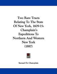 Two Rare Tracts Relating to the State of New York, 1609-15