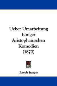 Ueber Umarbeitung Einiger Aristophanischen Komodien (1870)