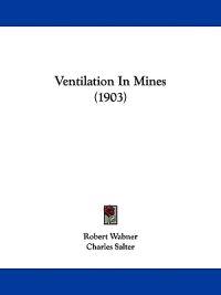 Ventilation In Mines (1903)