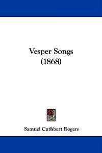 Vesper Songs (1868)