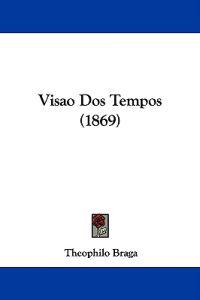 Visao Dos Tempos (1869)