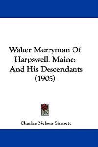 Walter Merryman Of Harpswell, Maine
