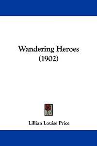 Wandering Heroes (1902)