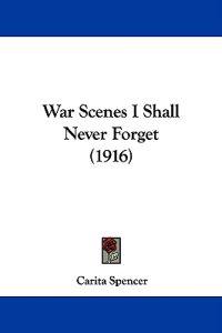 War Scenes I Shall Never Forget (1916)