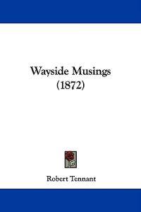 Wayside Musings (1872)
