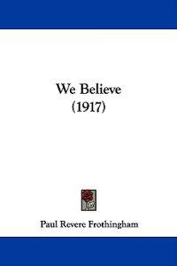 We Believe (1917)