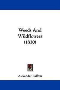 Weeds And Wildflowers (1830)
