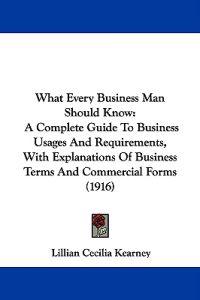 What Every Business Man Should Know