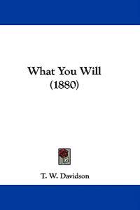What You Will (1880)