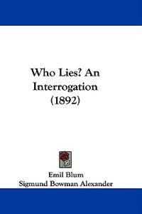 Who Lies? An Interrogation (1892)