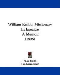 William Knibb, Missionary In Jamaica