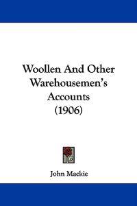 Woollen And Other Warehousemen's Accounts (1906)