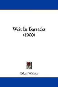 Writ In Barracks (1900)