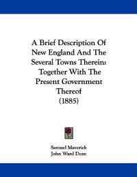 A Brief Description of New England and the Several Towns Therein