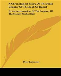 A Chronological Essay, On The Ninth Chapter Of The Book Of Daniel