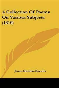 A Collection Of Poems On Various Subjects (1810)