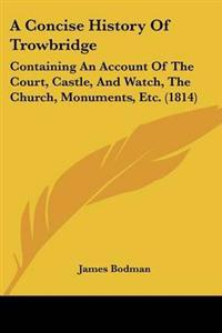 Concise History Of Trowbridge