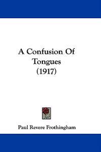 A Confusion Of Tongues (1917)