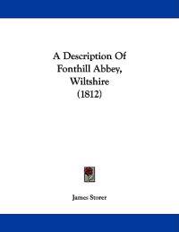 A Description of Fonthill Abbey, Wiltshire