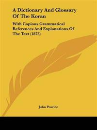 A Dictionary and Glossary of the Koran