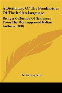 Dictionary Of The Peculiarities Of The Italian Language