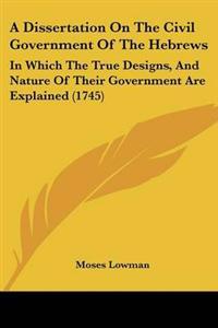 Dissertation On The Civil Government Of The Hebrews