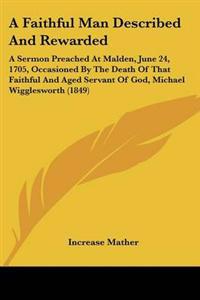 Faithful Man Described And Rewarded