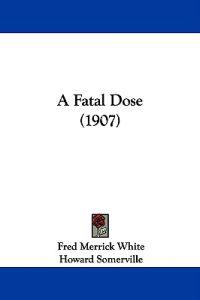 A Fatal Dose (1907)