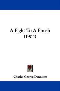 A Fight to a Finish