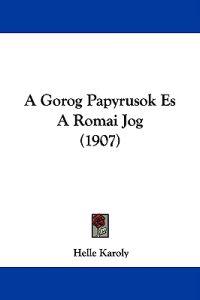 A Gorog Papyrusok Es a Romai Jog