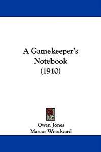 A Gamekeeper's Notebook