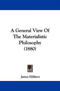 A General View of the Materialistic Philosophy