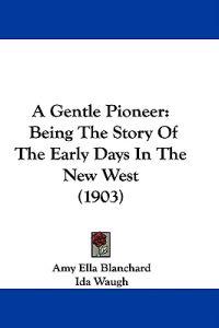 A Gentle Pioneer