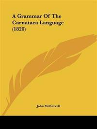 Grammar Of The Carnataca Language (1820)