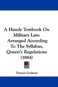 A Handy Textbook on Military Law
