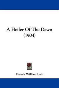 A Heifer of the Dawn