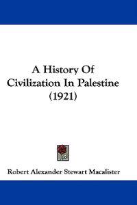 A History of Civilization in Palestine