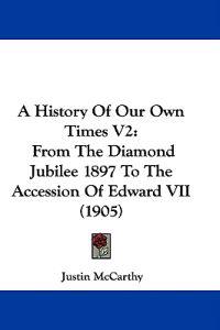 A History of Our Own Times