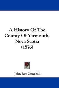 A History of the County of Yarmouth, Nova Scotia